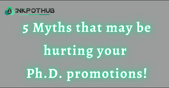 5 myths that hurt PhD promotions