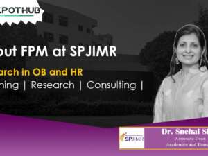 All about FPM at SPJIMR | Dr. Snehal Shah